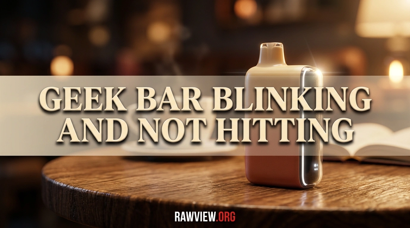 Geek Bar Blinking And Not Hitting