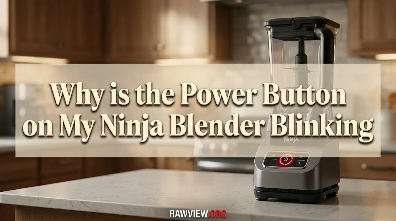 Why is the Power Button on My Ninja Blender Blinking