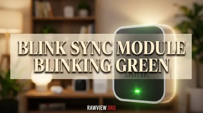 Blink Sync Module Blinking Green