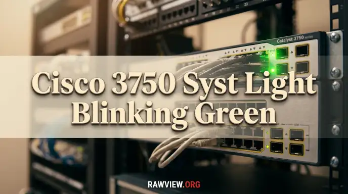 Cisco 3750 Syst Light Blinking Green
