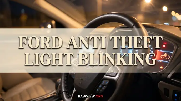 Ford Anti Theft Light BlinkingFord Anti Theft Light Blinking