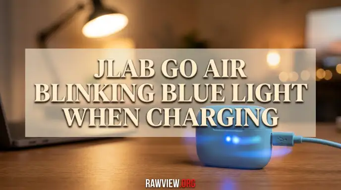Jlab Go Air Blinking Blue Light When Charging