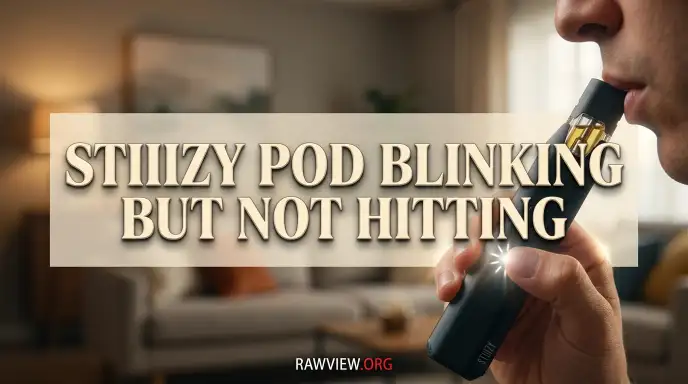 Stiiizy Pod Blinking But Not Hitting